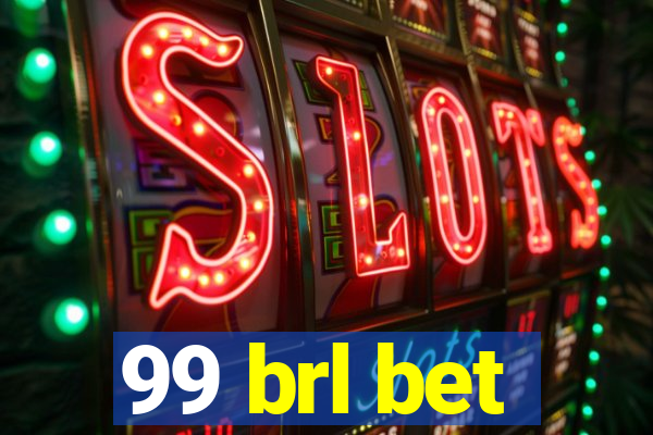 99 brl bet