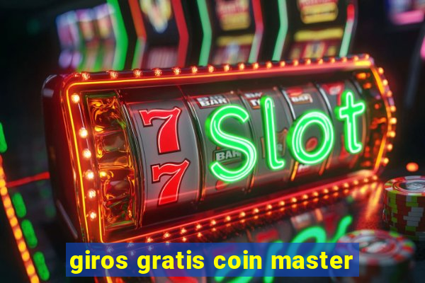 giros gratis coin master