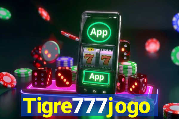 Tigre777jogo