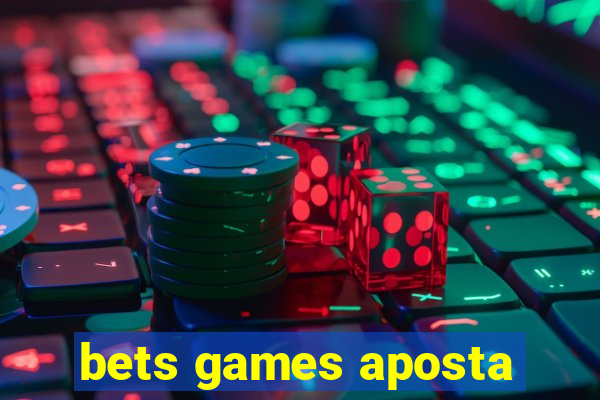 bets games aposta