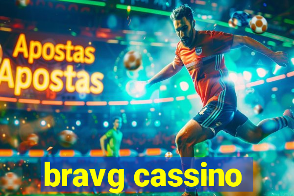 bravg cassino