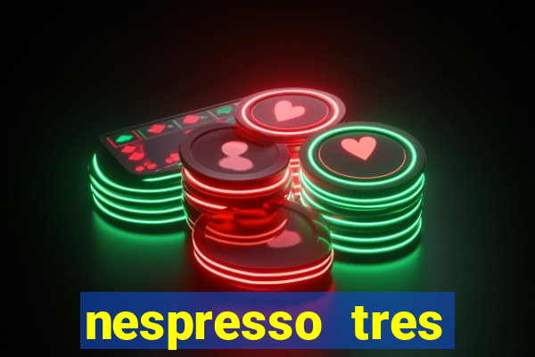 nespresso tres luzes piscando