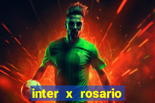 inter x rosario central onde assistir