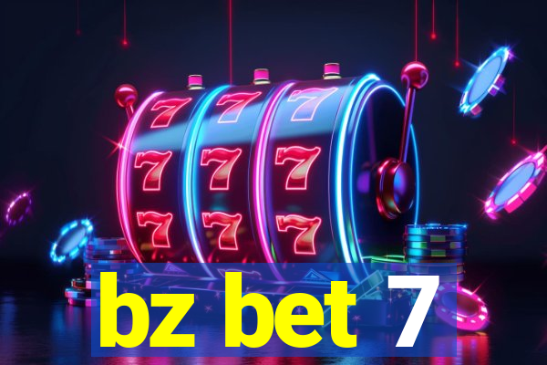 bz bet 7