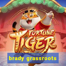 brady grassroots