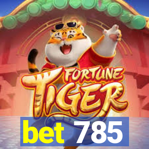 bet 785