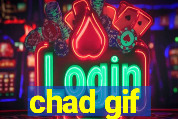 chad gif