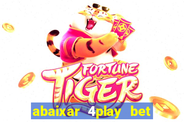 abaixar 4play bet baixar app