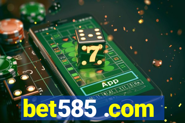 bet585 .com