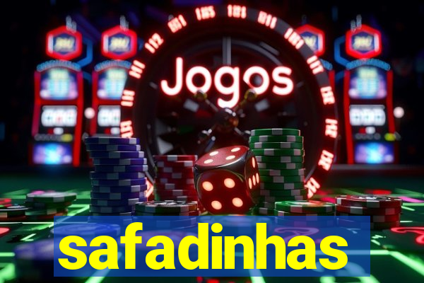 safadinhas