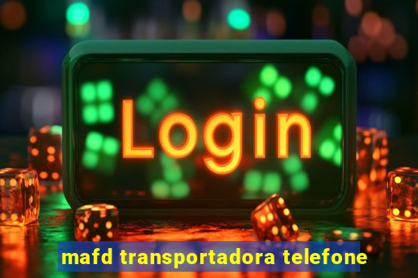 mafd transportadora telefone