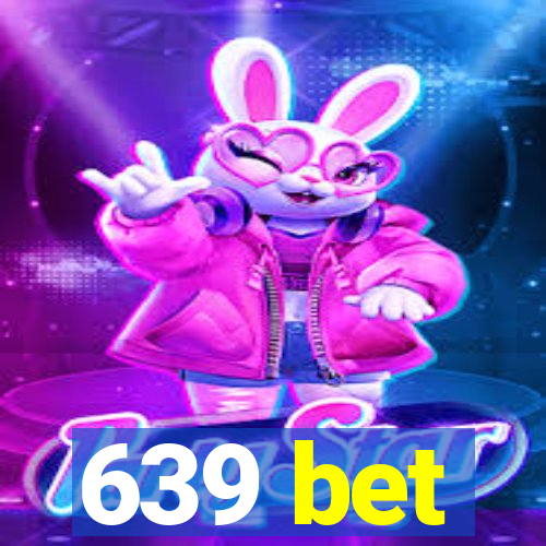 639 bet