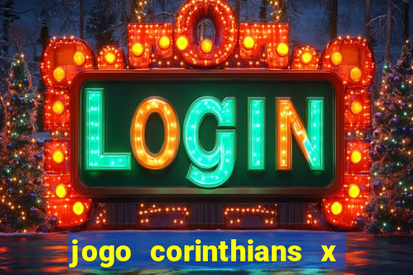 jogo corinthians x fortaleza ao vivo gratis