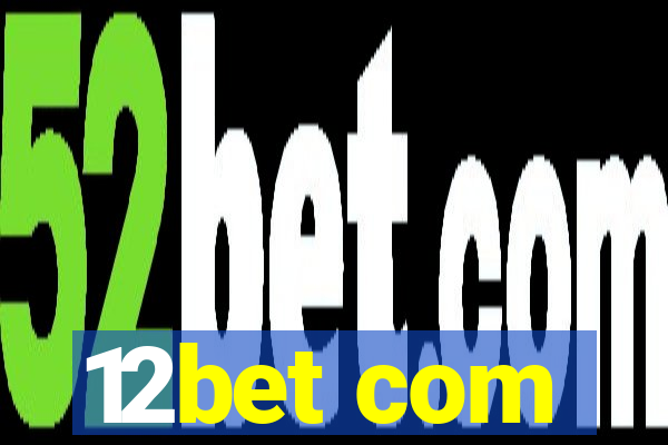 12bet com