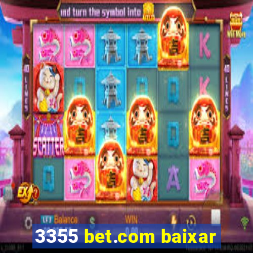 3355 bet.com baixar