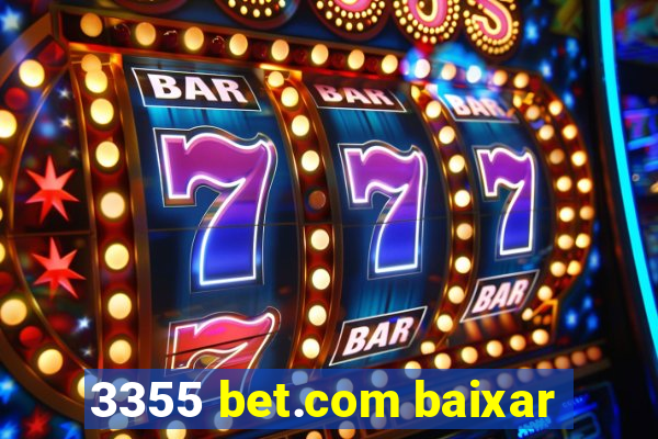 3355 bet.com baixar