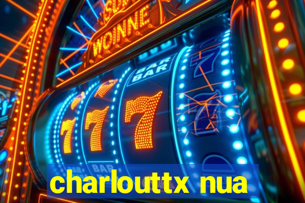 charlouttx nua