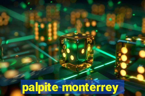 palpite monterrey