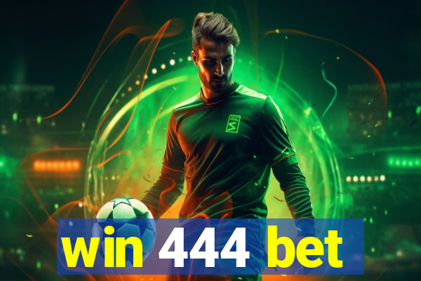 win 444 bet