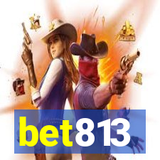 bet813