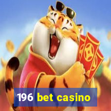 196 bet casino