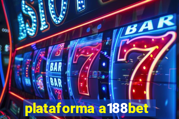 plataforma a188bet