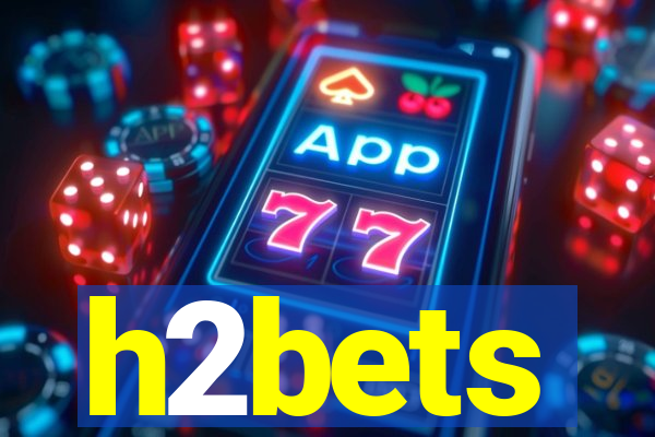 h2bets