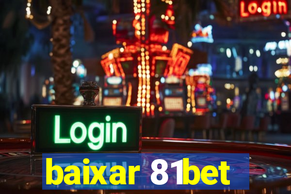 baixar 81bet