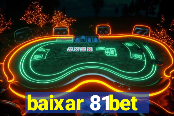 baixar 81bet