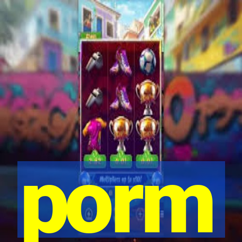 porm