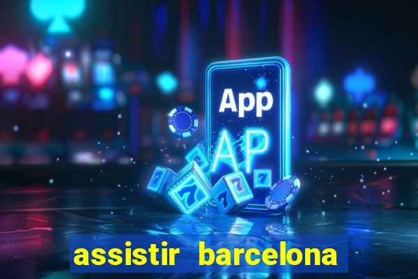 assistir barcelona x real madrid ao vivo futemax