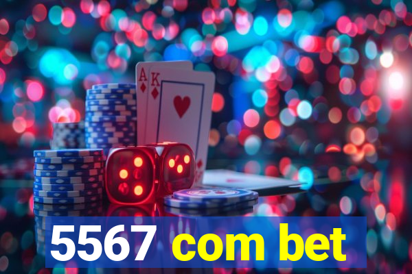 5567 com bet