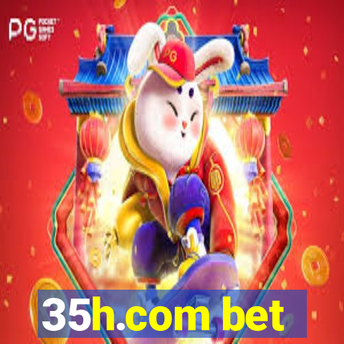 35h.com bet