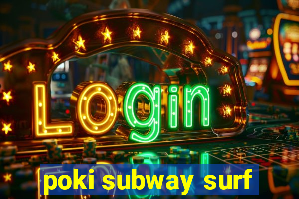 poki subway surf