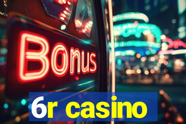 6r casino