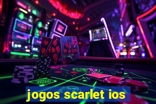 jogos scarlet ios