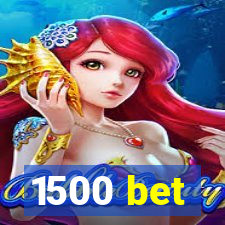 1500 bet