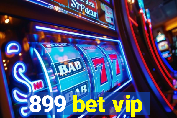 899 bet vip