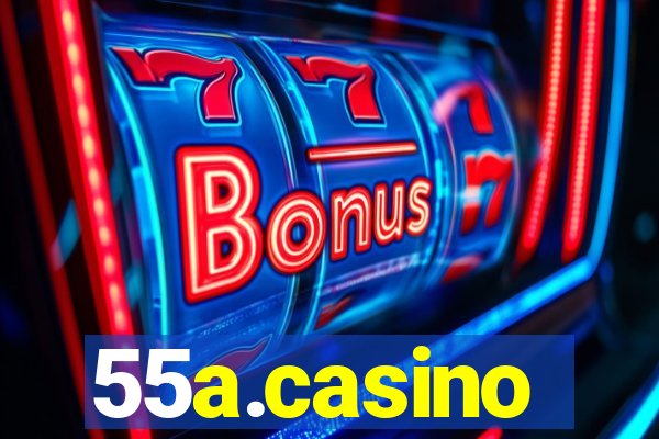 55a.casino