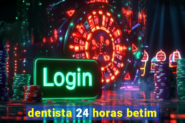 dentista 24 horas betim