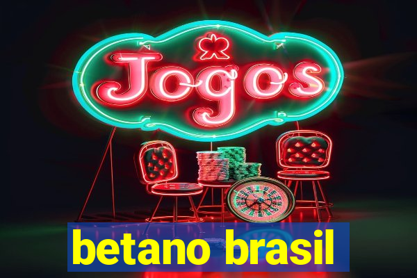 betano brasil