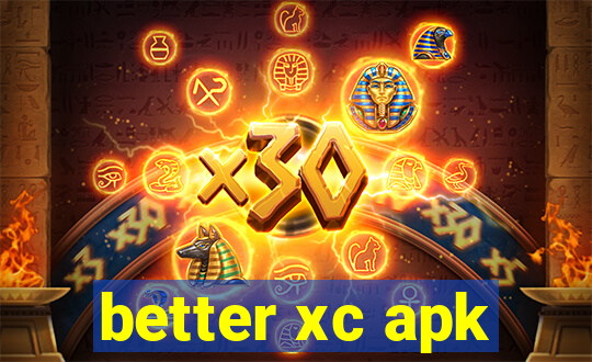 better xc apk