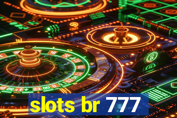 slots br 777