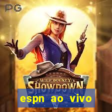 espn ao vivo online gratis