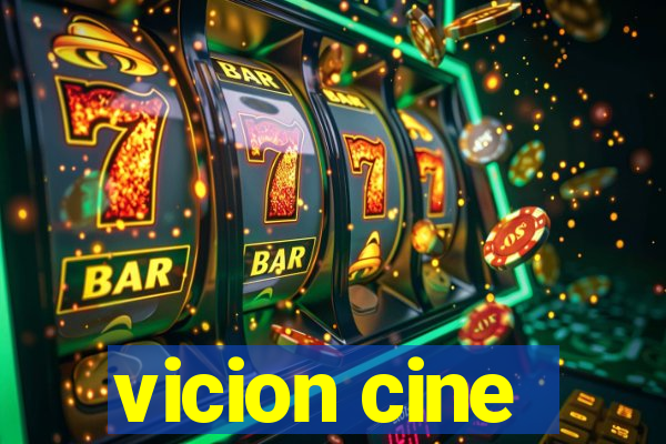 vicion cine