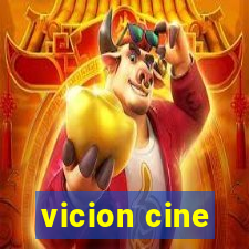 vicion cine