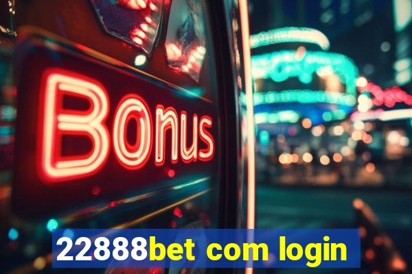 22888bet com login