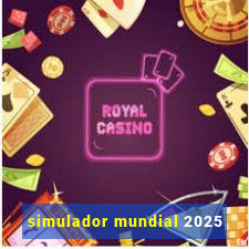 simulador mundial 2025