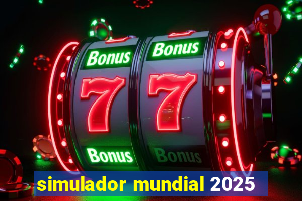 simulador mundial 2025