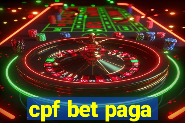 cpf bet paga